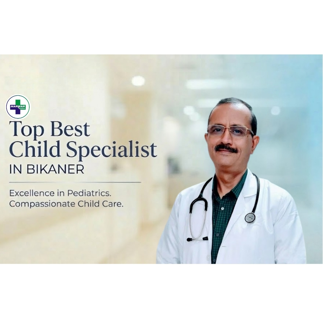 best-child-specialist-bikaner-marwar-hospital