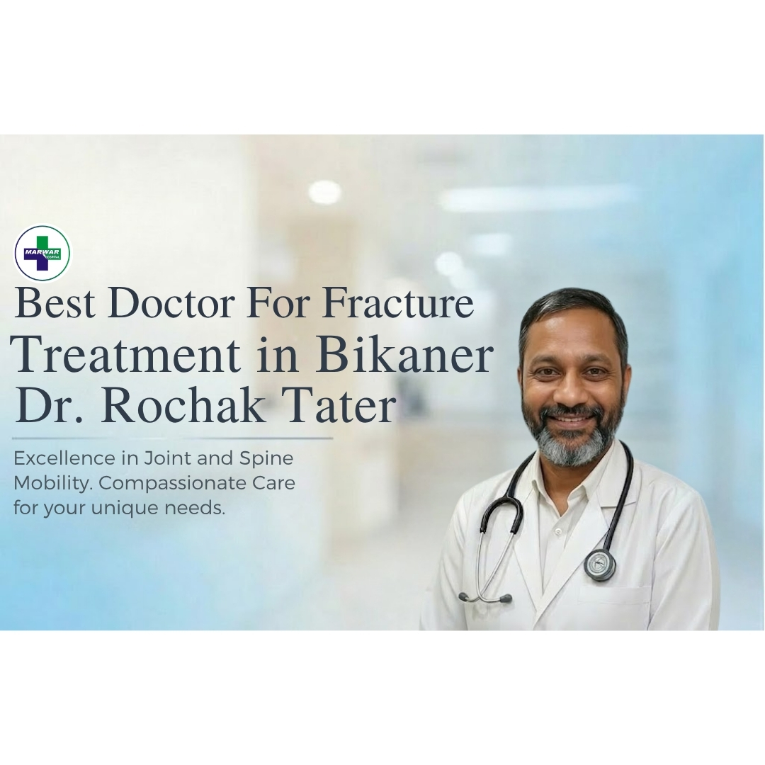fracture-treatment-bikaner-marwar-hospital-dr-rochak-tater