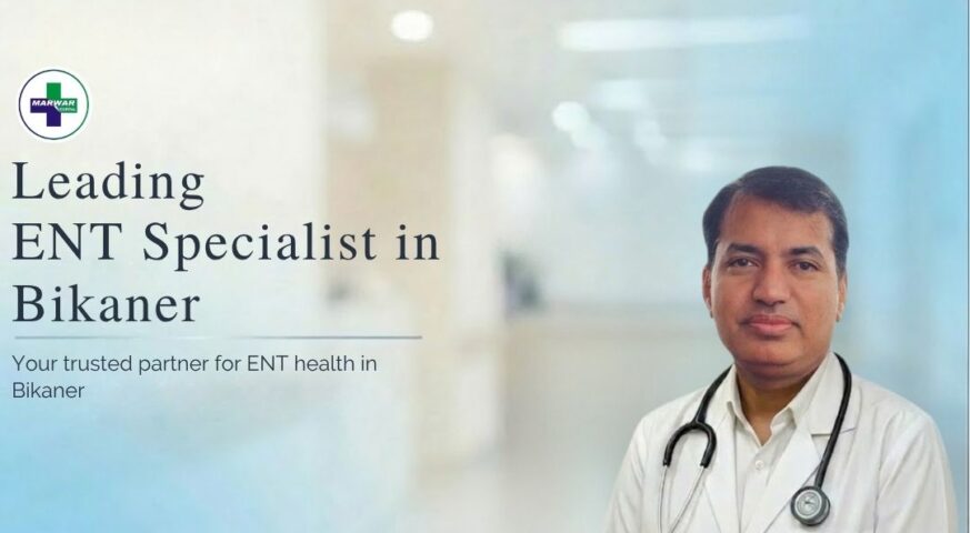 leading-ent-specialist-in-bikaner-marwar-hospital