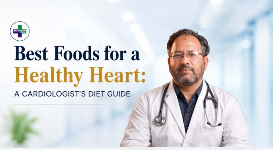 heart-healthy-diet-guide-marwar-hospital-bikaner