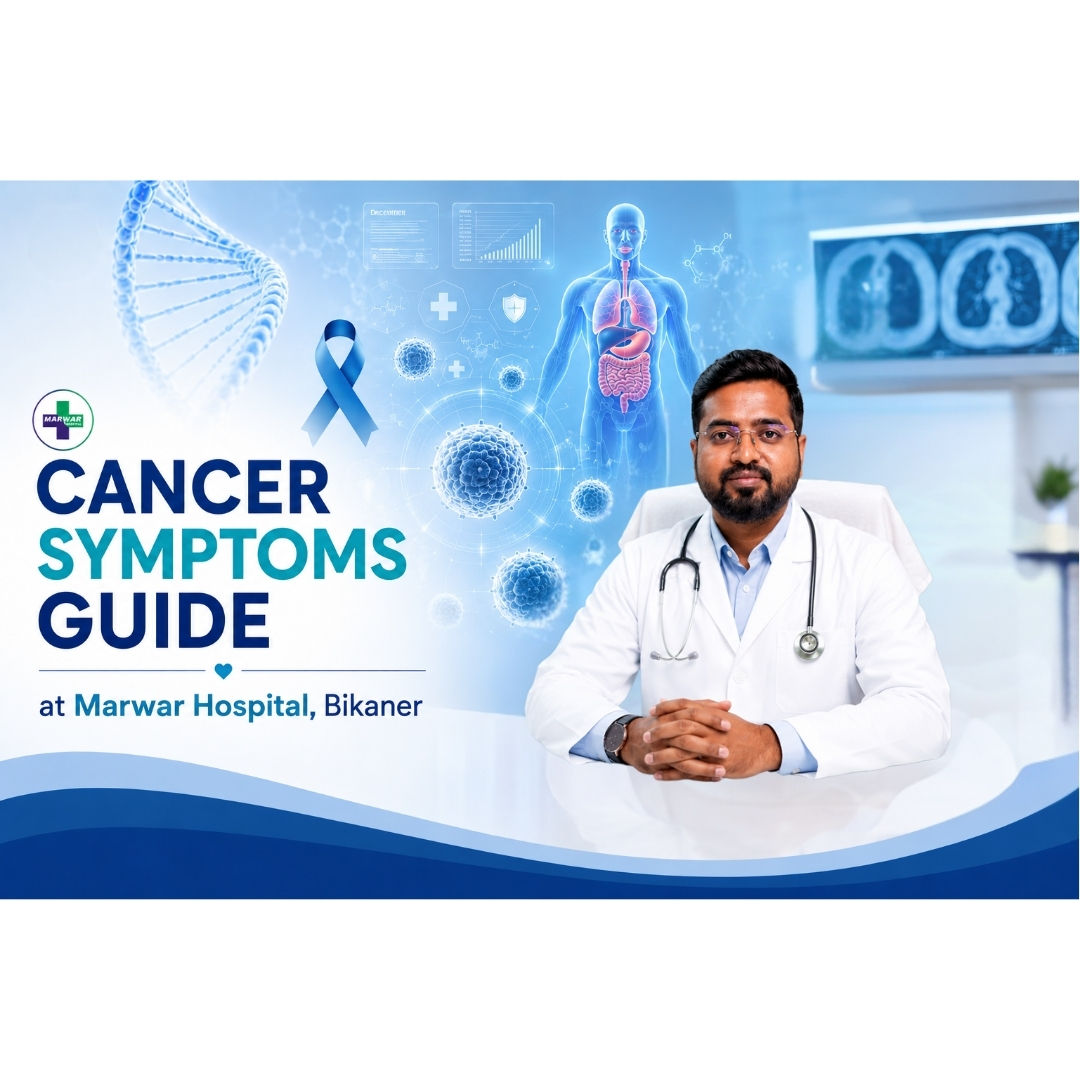 cancer-symptoms-guide-marwar-hospital-bikaner