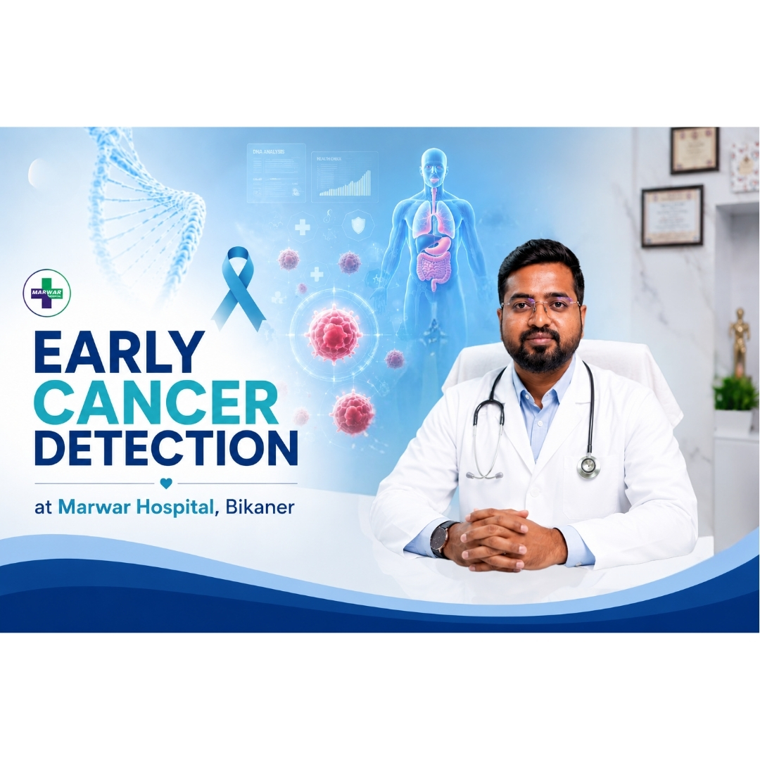 early-cancer-detection-marwar-hospital-bikaner