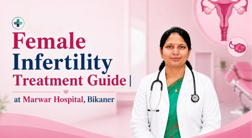 female-infertility-treatment-marwar-hospital-bikaner