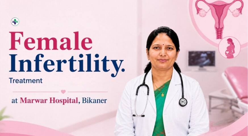 female-infertility-treatment-options-marwar-hospital-bikaner